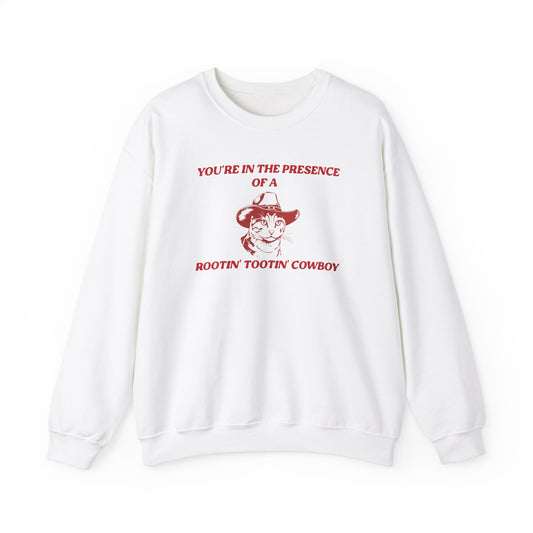 ROOTIN' TOOTIN' CREWNECK